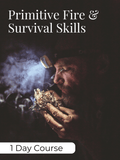 Primitive Fire & Survival Training - 1 Day Course